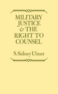 cover of the book Military Justice and the Right to Counsel