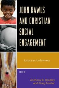 cover of the book John Rawls and Christian Social Engagement : Justice As Unfairness