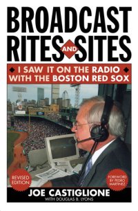 cover of the book Broadcast Rites and Sites: I Saw It on the Radio with the Boston Red Sox