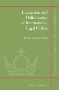 cover of the book Interaction and Delimitation of International Legal Orders