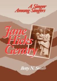 cover of the book Jane Hicks Gentry : A Singer among Singers