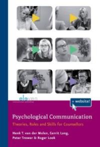 cover of the book Psychological Communication : Theories, Roles and Skills for Counsellors