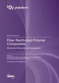 cover of the book Fiber Reinforced Polymer Composites: Mechanical Properties and Applications