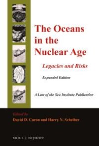 cover of the book The Oceans in the Nuclear Age : Legacies and Risks: Expanded Edition