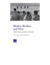 cover of the book Blinders, Blunders, and Wars : What America and China Can Learn