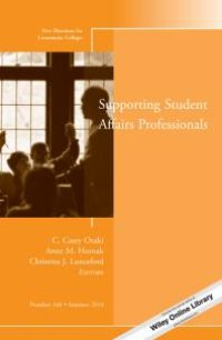 cover of the book Supporting Student Affairs Professionals : New Directions for Community Colleges, Number 166