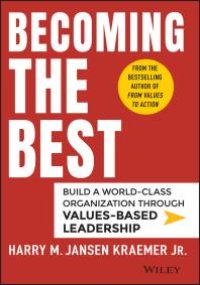 cover of the book Becoming the Best : Build a World-Class Organization Through Values-Based Leadership