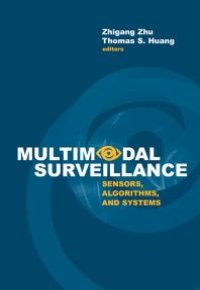 cover of the book Multimodal Surveillance : Sensors, Algorithms, and Systems