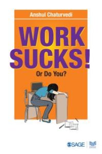 cover of the book Work Sucks! or Do You?