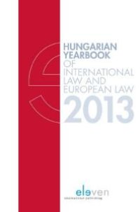 cover of the book Hungarian Yearbook of International Law and European Law 2013