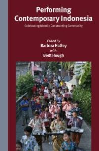 cover of the book Performing Contemporary Indonesia : Celebrating Identity, Constructing Community