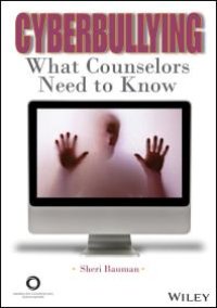 cover of the book Cyberbullying : What Counselors Need to Know