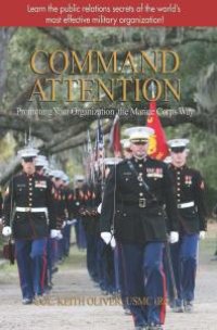 cover of the book Command Attention : Promoting Your Organization the Marine Corps Way