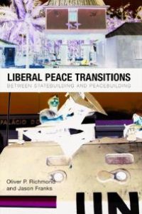 cover of the book Liberal Peace Transitions : Between Statebuilding and Peacebuilding