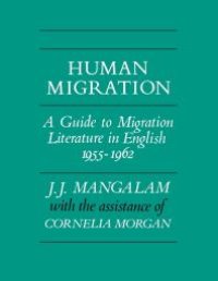 cover of the book Human Migration : A Guide to Migration Literature in English 1955-1962