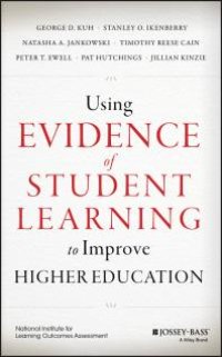 cover of the book Using Evidence of Student Learning to Improve Higher Education