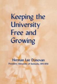 cover of the book Keeping the University Free and Growing