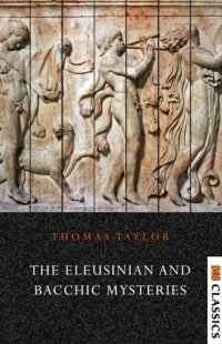 cover of the book The Eleusinian and Bacchic Mysteries