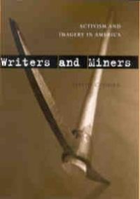 cover of the book Writers and Miners : Activism and Imagery in America