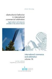 cover of the book Obstructionist Behavior in International Commercial Arbitration : Legal Analysis and Measures Available to the Arbitral Tribunal