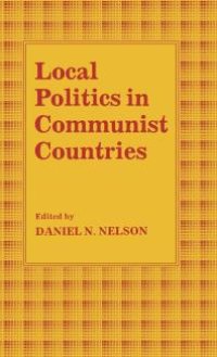 cover of the book Local Politics in Communist Countries