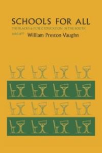 cover of the book Schools for All : The Blacks and Public Education in the South, 1865-1877