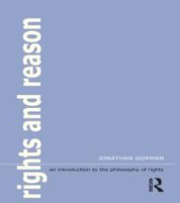 cover of the book Rights and Reason : An Introduction to the Philosophy of Rights