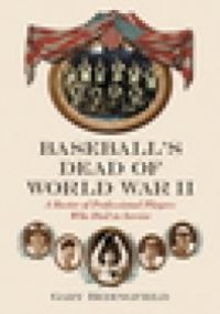 cover of the book Baseball's Dead of World War II : A Roster of Professional Players Who Died in Service