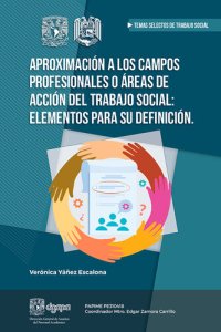 cover of the book Aproximación a los campos profesionales o áreas de acción del Trabajo Social: elementos para su definición