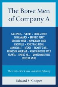 cover of the book The Brave Men of Company A : The Forty-First Ohio Volunteer Infantry