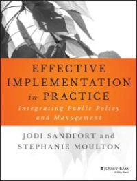 cover of the book Effective Implementation in Practice : Integrating Public Policy and Management