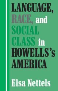 cover of the book Language, Race, and Social Class in Howells's America