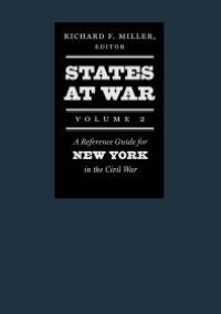 cover of the book States at War, Volume 2 : A Reference Guide for New York in the Civil War