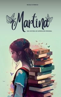 cover of the book Martina--Una historia de superación personal