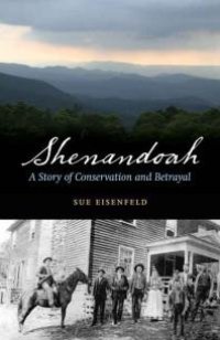 cover of the book Shenandoah : A Story of Conservation and Betrayal