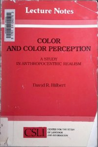 cover of the book Color and Color Perception: A Study in Anthropocentric Realism