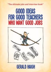 cover of the book Good Ideas For Good Teachers Who Want Good Jobs