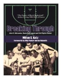 cover of the book Breaking Through : John B. Mclendon, Basketball Legend and Civil Rights Pioneer