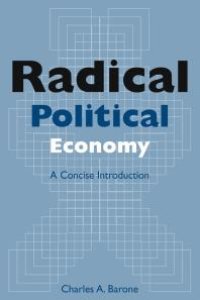 cover of the book Radical Political Economy: a Concise Introduction : A Concise Introduction