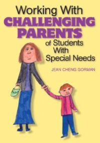 cover of the book Working with Challenging Parents of Students with Special Needs