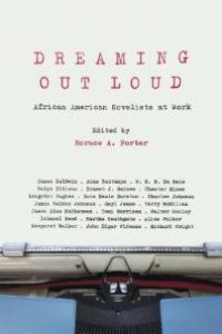 cover of the book Dreaming Out Loud : African American Novelists at Work