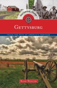 cover of the book Historical Tours Gettysburg : Trace the Path of America's Heritage