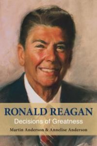 cover of the book Ronald Reagan : Decisions of Greatness