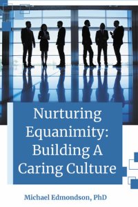 cover of the book Nurturing Equanimity: Building a Caring Culture