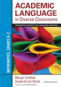 cover of the book Academic Language in Diverse Classrooms: Mathematics, Grades K-2 : Promoting Content and Language Learning