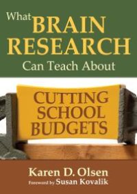 cover of the book What Brain Research Can Teach about Cutting School Budgets