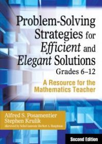 cover of the book Problem-Solving Strategies for Efficient and Elegant Solutions, Grades 6-12 : A Resource for the Mathematics Teacher