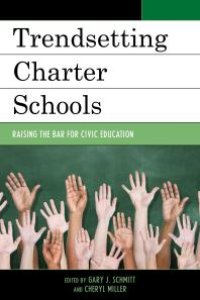 cover of the book Trendsetting Charter Schools : Raising the Bar for Civic Education