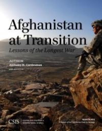 cover of the book Afghanistan at Transition : The Lessons of the Longest War