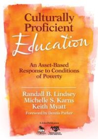 cover of the book Culturally Proficient Education : An Asset-Based Response to Conditions of Poverty